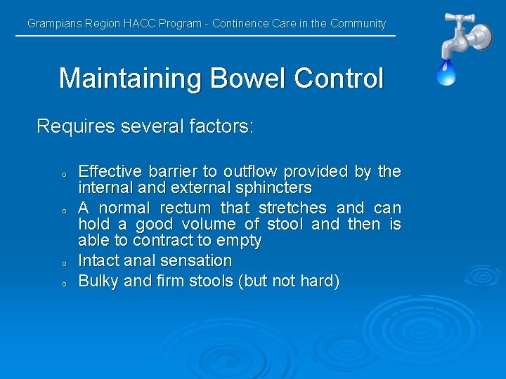 Grampians Region HACC Program - Continence Care in the Community Maintaining Bowel Control Requires