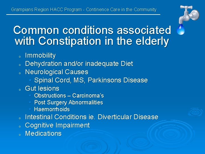 Grampians Region HACC Program - Continence Care in the Community Common conditions associated with