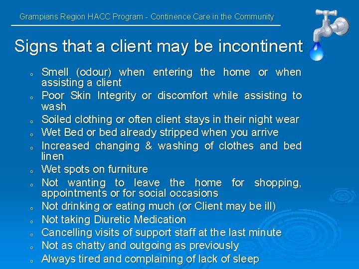 Grampians Region HACC Program - Continence Care in the Community Signs that a client