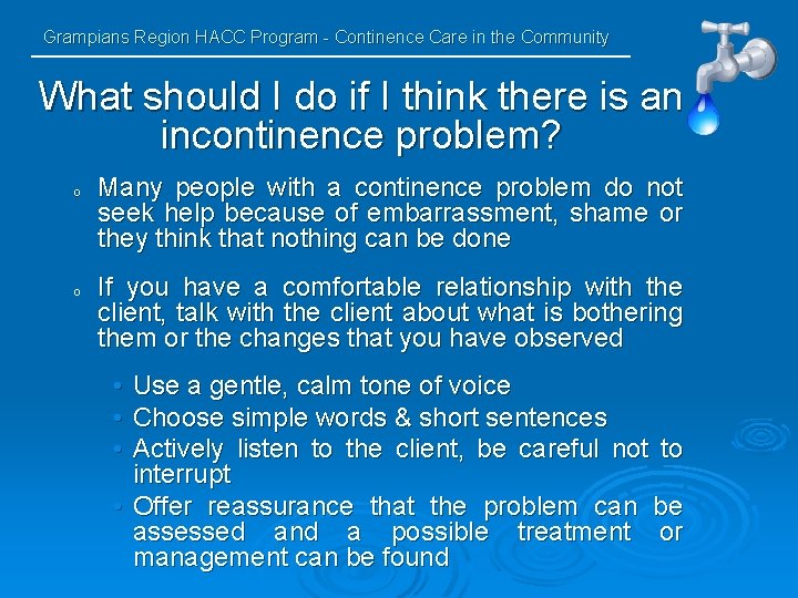 Grampians Region HACC Program - Continence Care in the Community What should I do