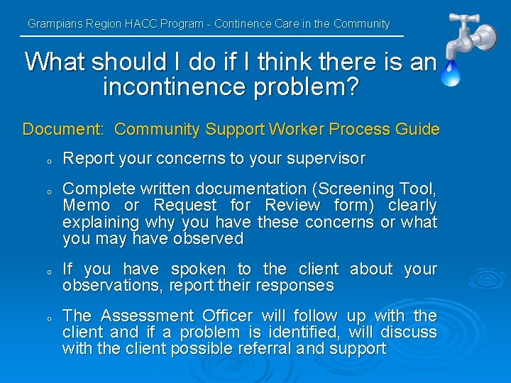 Grampians Region HACC Program - Continence Care in the Community What should I do