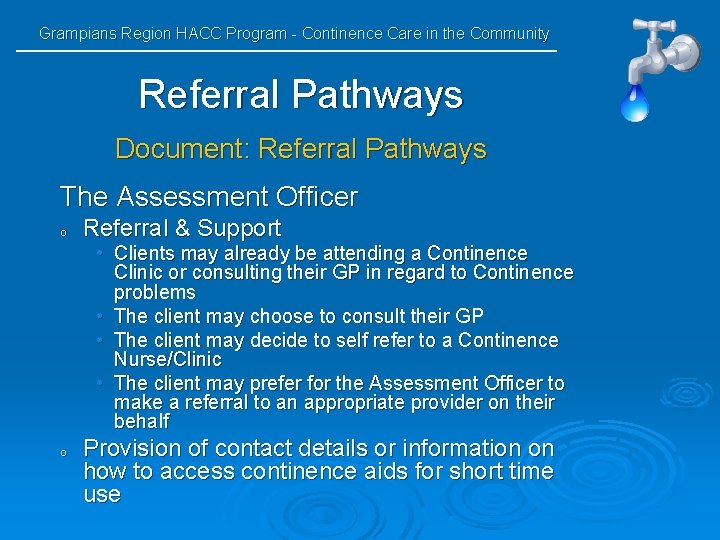 Grampians Region HACC Program - Continence Care in the Community Referral Pathways Document: Referral