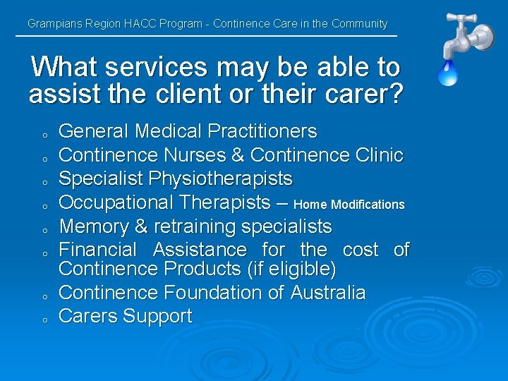 Grampians Region HACC Program - Continence Care in the Community What services may be