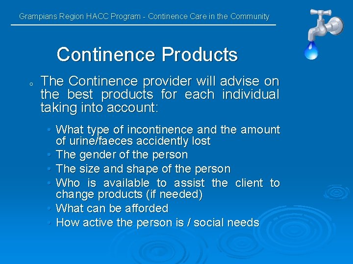 Grampians Region HACC Program - Continence Care in the Community Continence Products o The