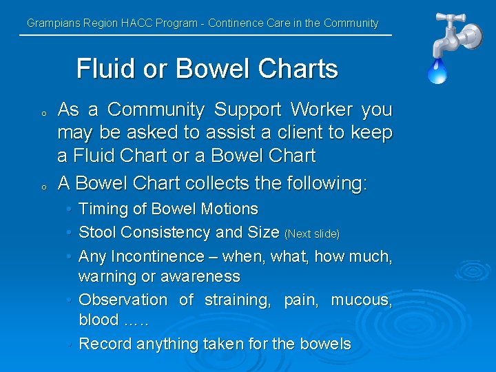 Grampians Region HACC Program - Continence Care in the Community Fluid or Bowel Charts