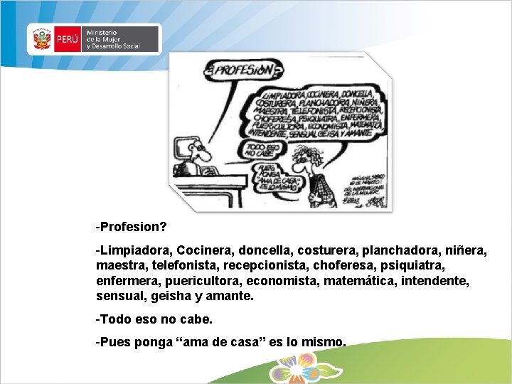 1. Marco normativo internacional 2. -Profesion? Marco jurídico nacional general doncella, específico costurera, planchadora,