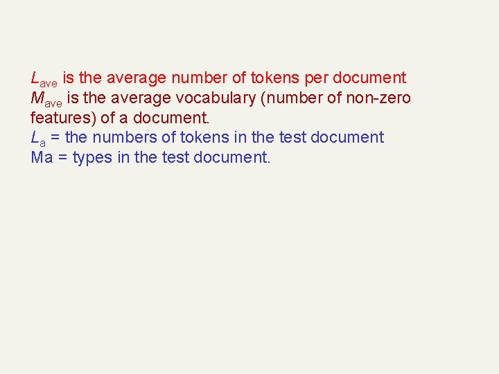 Lave is the average number of tokens per document Mave is the average vocabulary