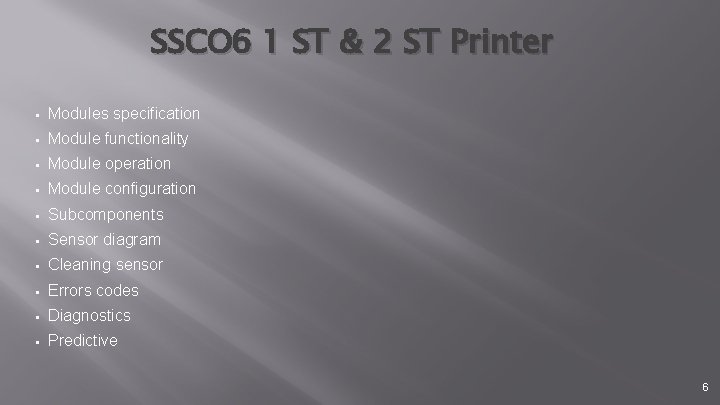 SSCO 6 1 ST & 2 ST Printer § Modules specification § Module functionality