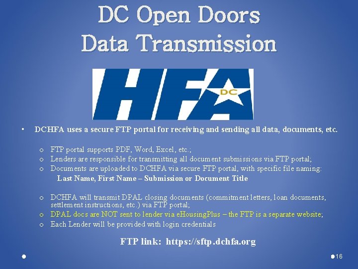 DC Open Doors Data Transmission • DCHFA uses a secure FTP portal for receiving DC Open Doors Data Transmission • DCHFA uses a secure FTP portal for receiving