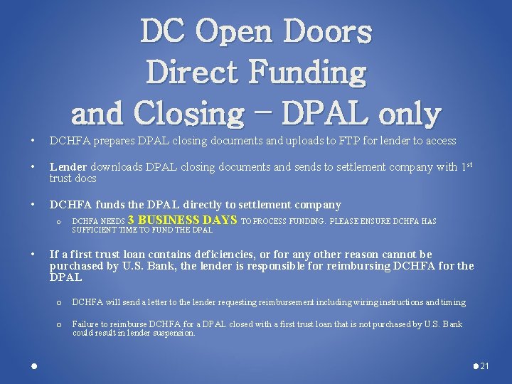 DC Open Doors Direct Funding and Closing – DPAL only • DCHFA prepares DPAL DC Open Doors Direct Funding and Closing – DPAL only • DCHFA prepares DPAL
