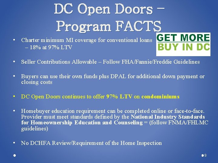 DC Open Doors – Program FACTS • Charter minimum MI coverage for conventional loans DC Open Doors – Program FACTS • Charter minimum MI coverage for conventional loans