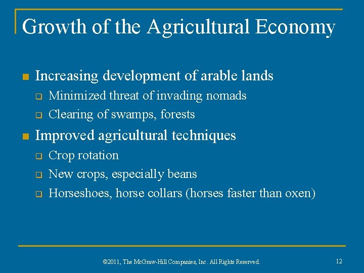 Growth of the Agricultural Economy n Increasing development of arable lands q q n