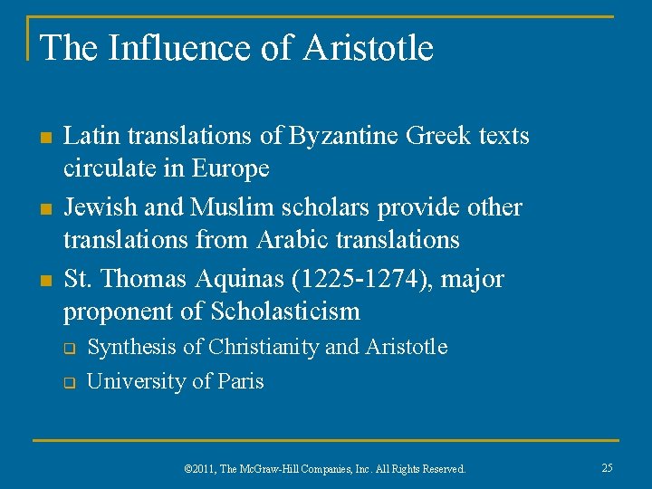 The Influence of Aristotle n n n Latin translations of Byzantine Greek texts circulate