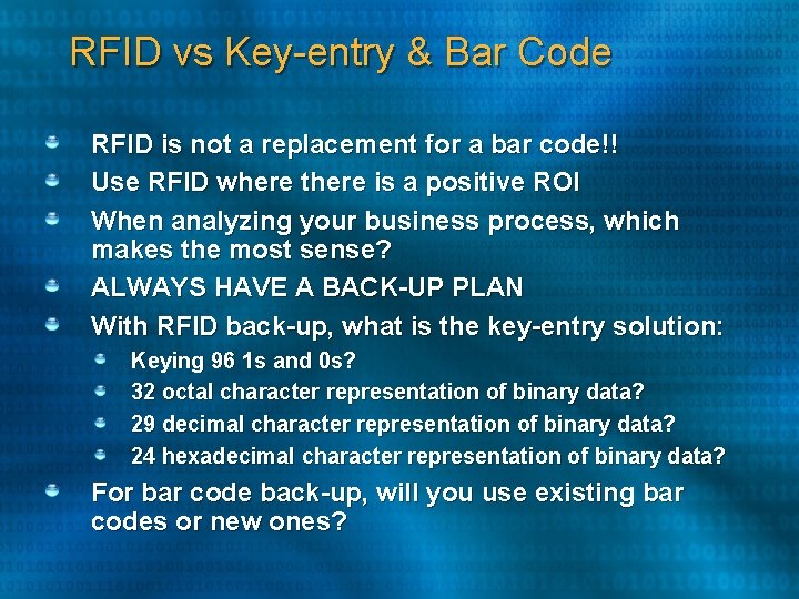 RFID vs Key-entry & Bar Code RFID is not a replacement for a bar RFID vs Key-entry & Bar Code RFID is not a replacement for a bar