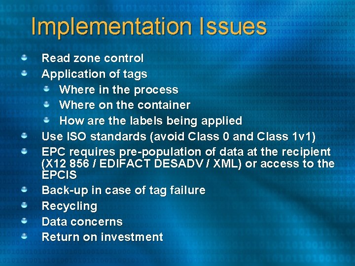Implementation Issues Read zone control Application of tags Where in the process Where on Implementation Issues Read zone control Application of tags Where in the process Where on