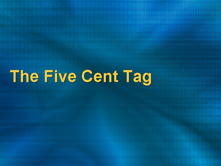 The Five Cent Tag The Five Cent Tag