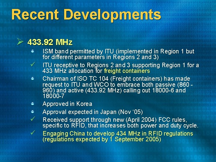 Recent Developments Ø 433. 92 MHz ü ü ü ISM band permitted by ITU Recent Developments Ø 433. 92 MHz ü ü ü ISM band permitted by ITU