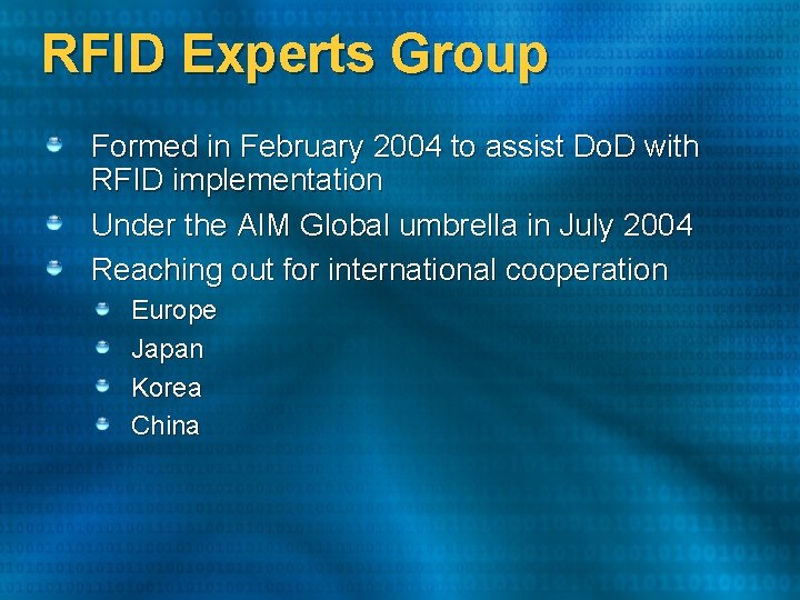RFID Experts Group Formed in February 2004 to assist Do. D with RFID implementation RFID Experts Group Formed in February 2004 to assist Do. D with RFID implementation