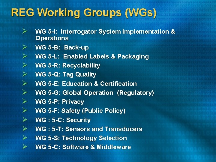 REG Working Groups (WGs) Ø WG 5 -I: Interrogator System Implementation & Ø Ø REG Working Groups (WGs) Ø WG 5 -I: Interrogator System Implementation & Ø Ø