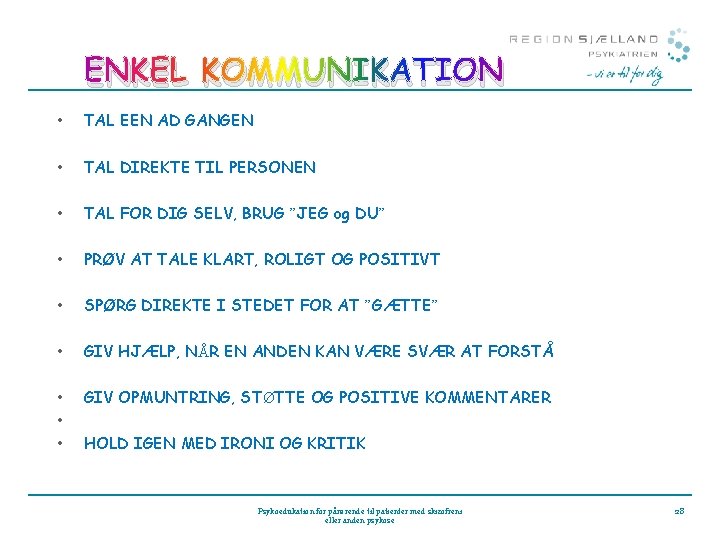 ENKEL KOMMUNIKATION • TAL EEN AD GANGEN • TAL DIREKTE TIL PERSONEN • TAL ENKEL KOMMUNIKATION • TAL EEN AD GANGEN • TAL DIREKTE TIL PERSONEN • TAL
