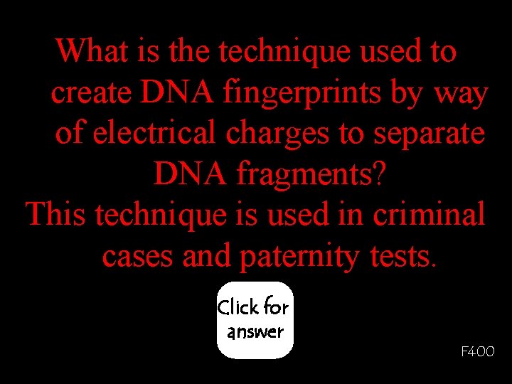 What is the technique used to create DNA fingerprints by way of electrical charges