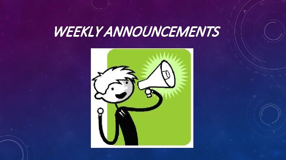 WEEKLY ANNOUNCEMENTS 