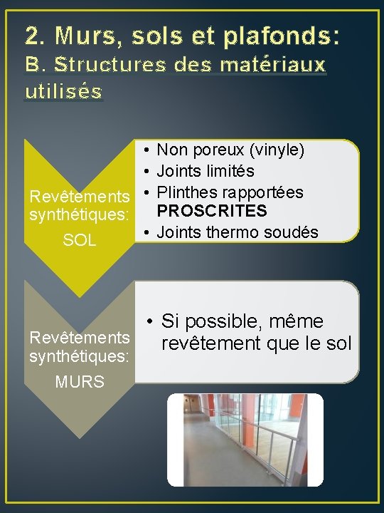 2. Murs, sols et plafonds: B. Structures des matériaux utilisés • Non poreux (vinyle)