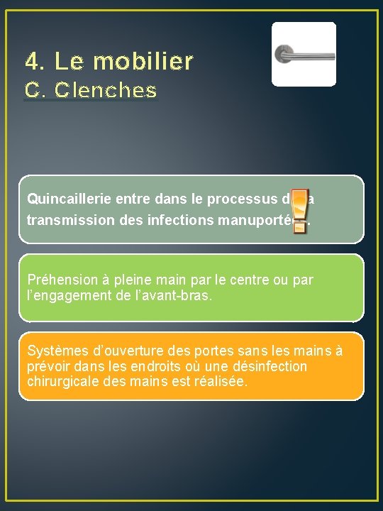 4. Le mobilier C. Clenches Quincaillerie entre dans le processus de la transmission des