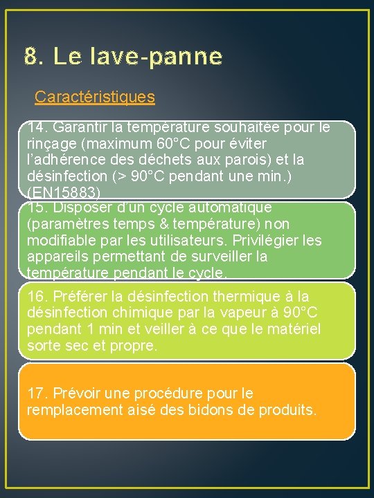 8. Le lave-panne Caractéristiques 14. Garantir la température souhaitée pour le rinçage (maximum 60°C