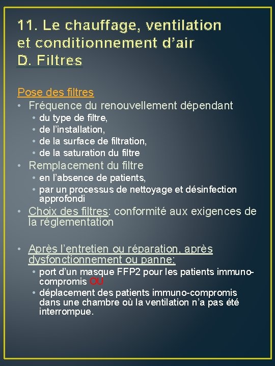 11. Le chauffage, ventilation et conditionnement d’air D. Filtres Pose des filtres • Fréquence