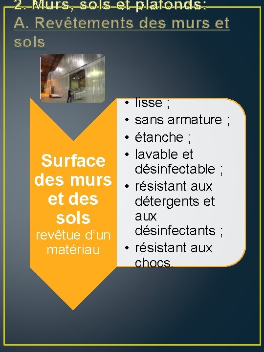 2. Murs, sols et plafonds: A. Revêtements des murs et sols • • lisse