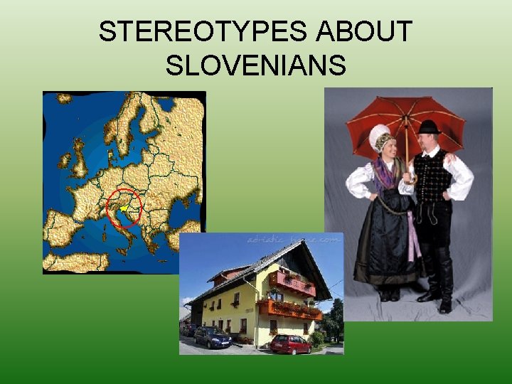 STEREOTYPES ABOUT SLOVENIANS 