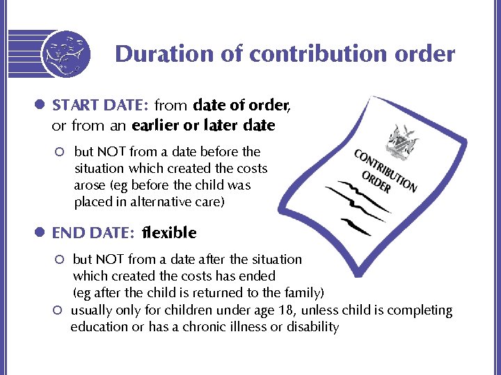Duration of contribution order l START DATE: from date of order, or from an