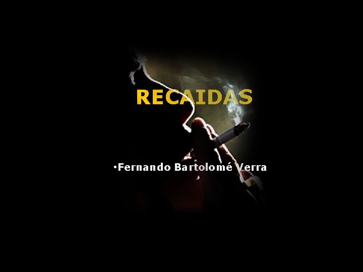 RECAIDAS • Fernando Bartolomé Verra 