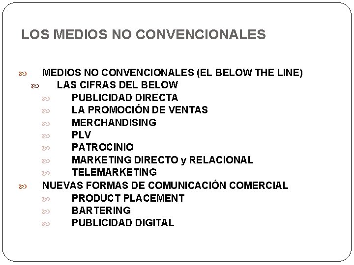LOS MEDIOS NO CONVENCIONALES (EL BELOW THE LINE) LAS CIFRAS DEL BELOW PUBLICIDAD DIRECTA