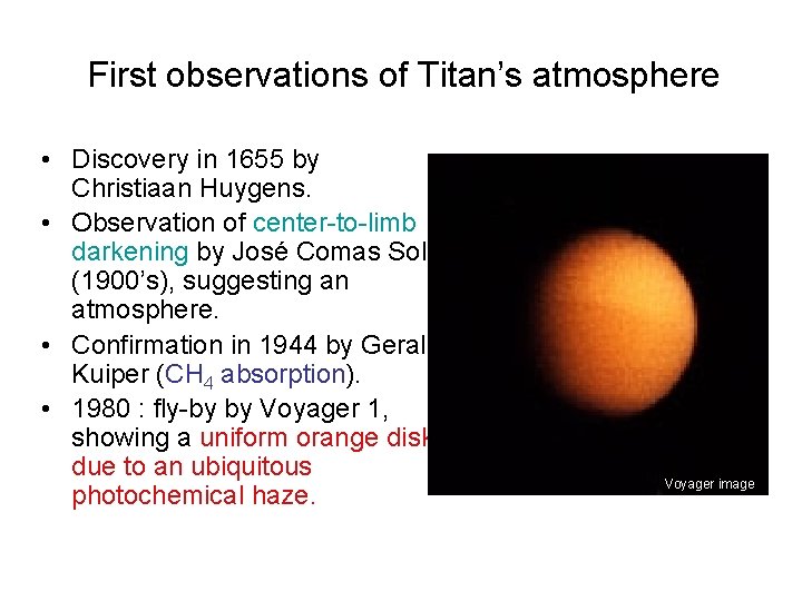 First observations of Titan’s atmosphere • Discovery in 1655 by Christiaan Huygens. • Observation First observations of Titan’s atmosphere • Discovery in 1655 by Christiaan Huygens. • Observation