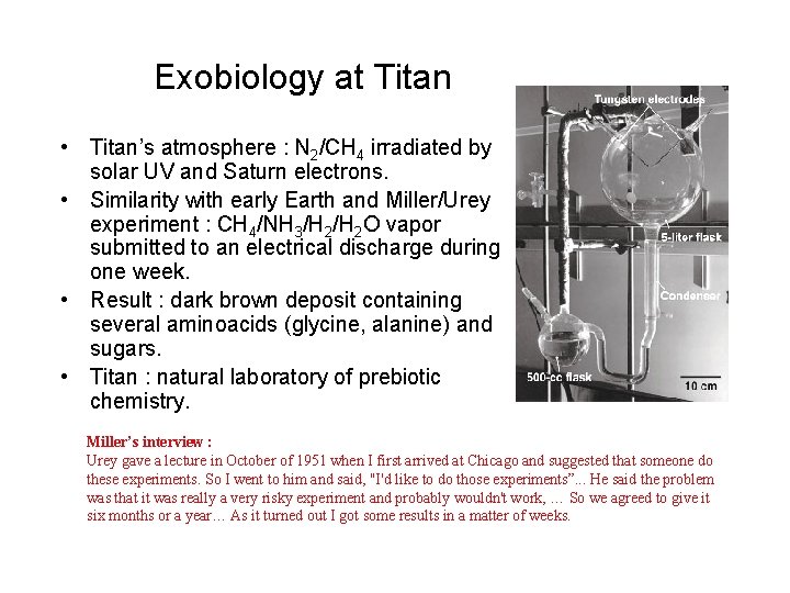 Exobiology at Titan • Titan’s atmosphere : N 2/CH 4 irradiated by solar UV Exobiology at Titan • Titan’s atmosphere : N 2/CH 4 irradiated by solar UV