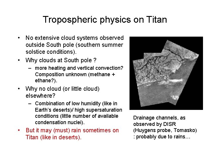 Tropospheric physics on Titan • No extensive cloud systems observed outside South pole (southern Tropospheric physics on Titan • No extensive cloud systems observed outside South pole (southern