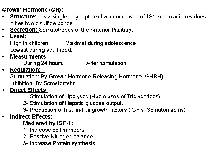 Growth Hormone (GH): • Structure: It is a single polypeptide chain composed of 191 Growth Hormone (GH): • Structure: It is a single polypeptide chain composed of 191