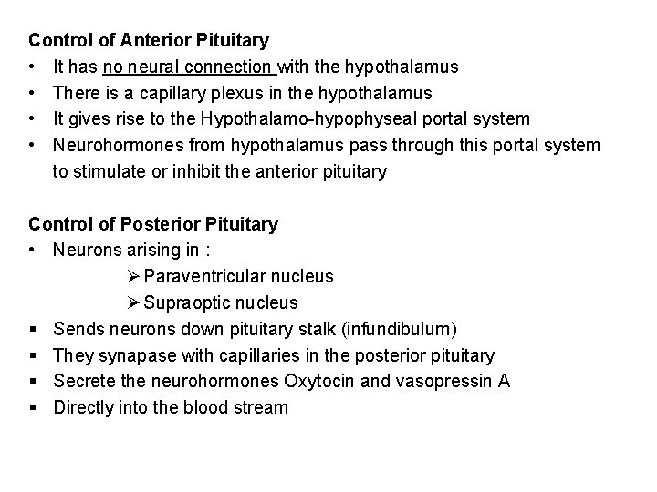 Control of Anterior Pituitary • It has no neural connection with the hypothalamus • Control of Anterior Pituitary • It has no neural connection with the hypothalamus •