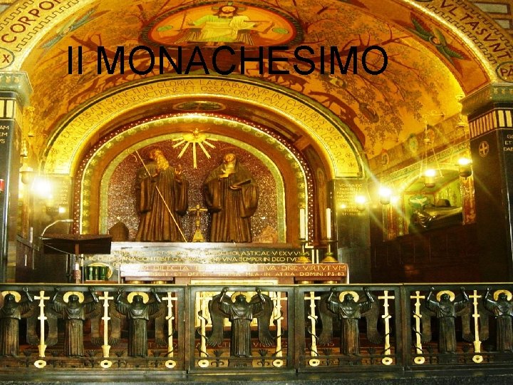 Il MONACHESIMO 