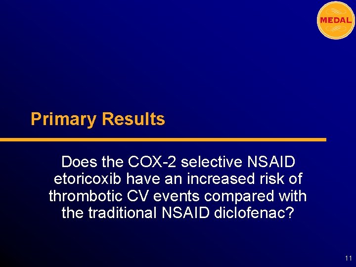 Primary Results Does the COX-2 selective NSAID etoricoxib have an increased risk of thrombotic