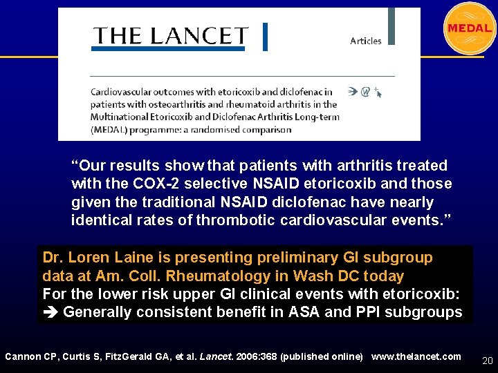 “Our results show that patients with arthritis treated with the COX-2 selective NSAID etoricoxib
