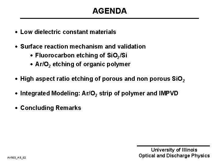 AGENDA · Low dielectric constant materials · Surface reaction mechanism and validation · Fluorocarbon