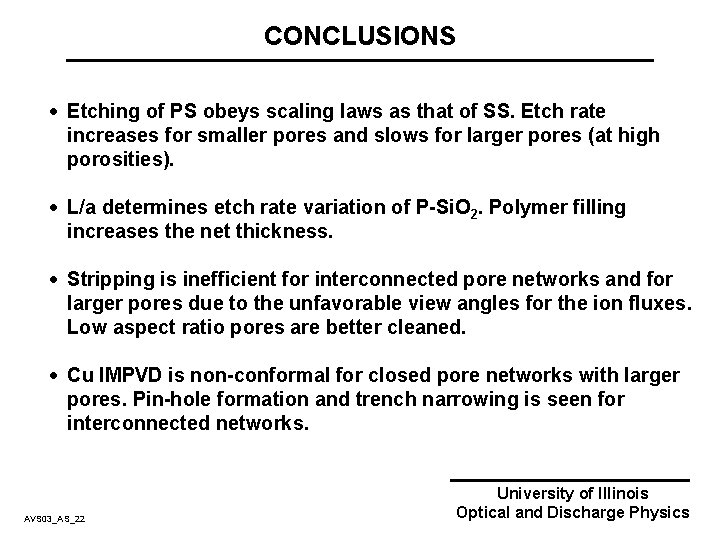CONCLUSIONS · Etching of PS obeys scaling laws as that of SS. Etch rate
