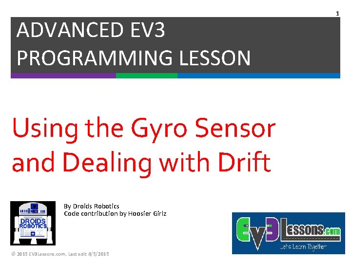 ADVANCED EV 3 PROGRAMMING LESSON Using the Gyro Sensor and Dealing with Drift By