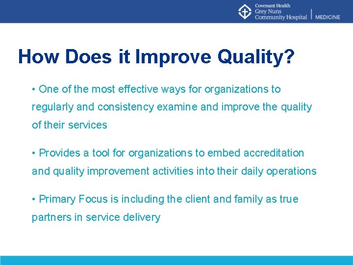 How Does it Improve Quality? • One of the most effective ways for organizations