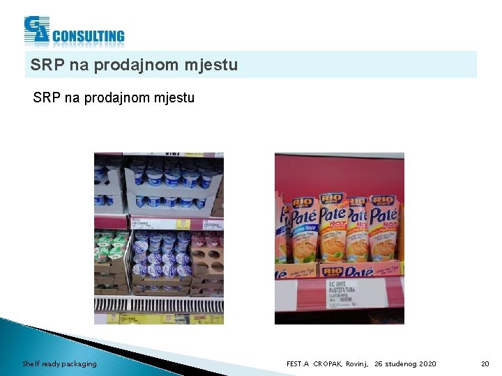 SRP na prodajnom mjestu Shelf ready packaging FEST. A CROPAK, Rovinj, 26 studenog 2020