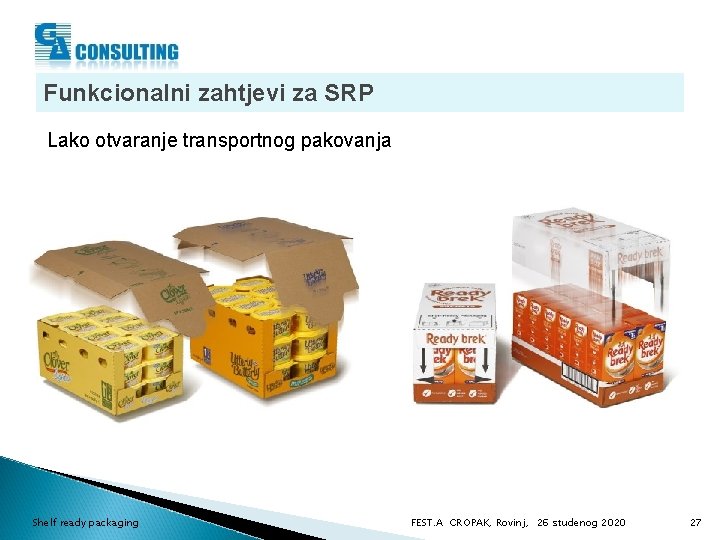 Funkcionalni zahtjevi za SRP Lako otvaranje transportnog pakovanja Shelf ready packaging FEST. A CROPAK,