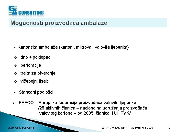 Ø Kartonska ambalaža (kartoni, mikroval, valovita ljepenka) v dno + poklopac v perforacije v